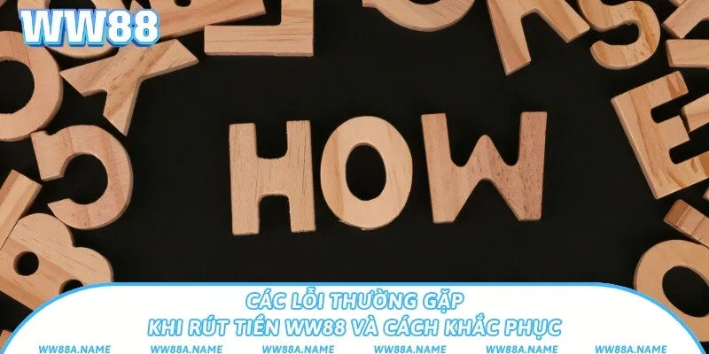 Rút tiền WW88 qua 2 phương thức ngân hàng và ví điện tử Hướng dẫn chi tiết các bước rút tiền WW88 dành cho người mới