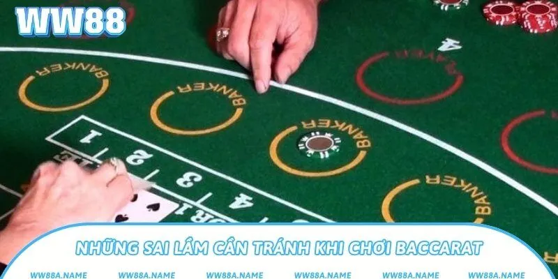 Hướng dẫn chơi Baccarat dễ thắng cho người mới bắt đầu Những sai lầm cần tránh khi chơi Baccarat